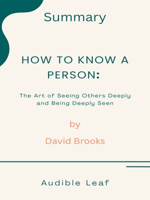 cover image of How to Know a Person by David Brooks Audiobook summary